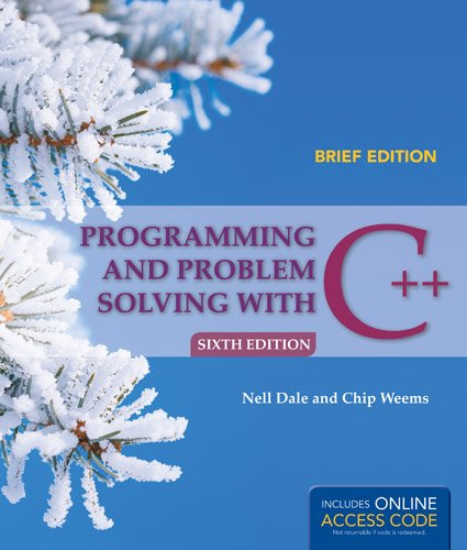 Programming and Problem Solving with C++ 6 edition Brief Edition